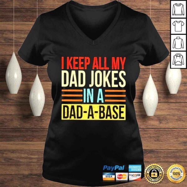 i keep all my dad jokes in a dadabase shirt - Image 2