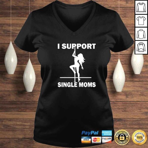 i support single moms pole dancing vintage shirt - Image 2