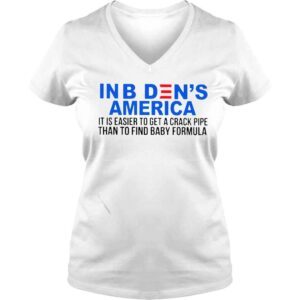 VLadies in Bidens America it is easier to get a crack pipe shirt