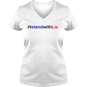 VLadies istandwithliz I stand with liz shirt