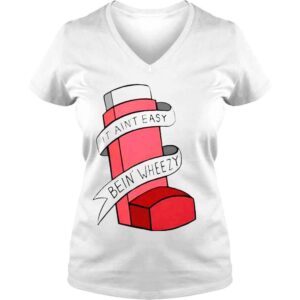 VLadies it aint easybein wheezy jessie shirt