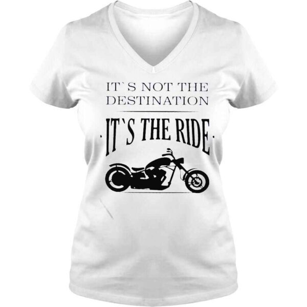 its not destination it is the ride motorcycle shirt - Image 2