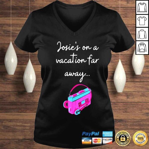 josies on a vacation far away shirt - Image 2