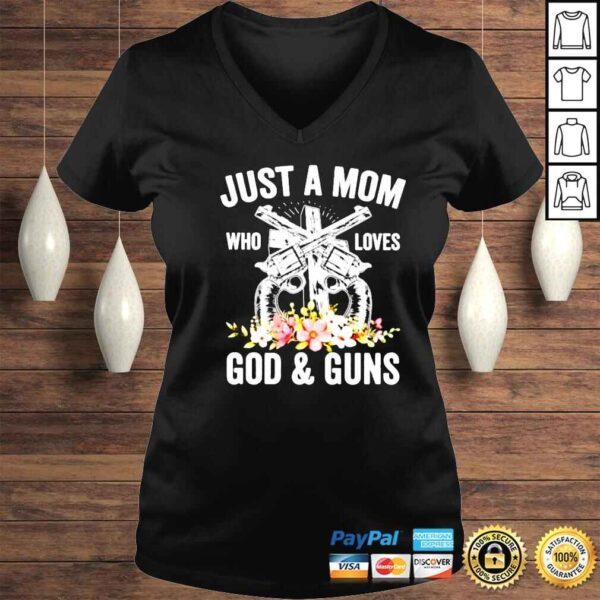 just a mom who loves God and guns shirt - Image 2