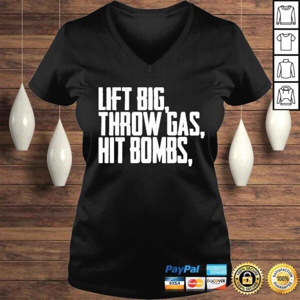 lift Big Throw Gas Hit Bombs Shirt - Image 2