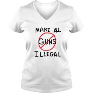 VLadies make all guns illegal shirt