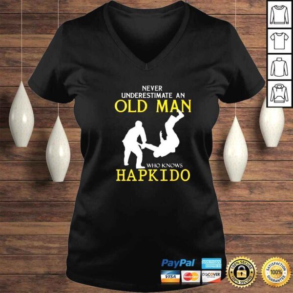 never underestimate an old man who knows hapkido shirt - Image 2