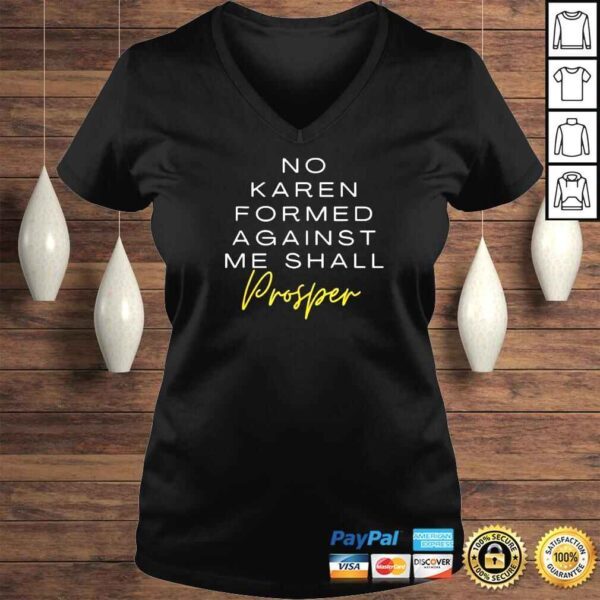 no karen formed against me small prosper shirt - Image 2