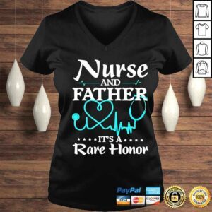 VLadies nurse and father its a rare honor shirt