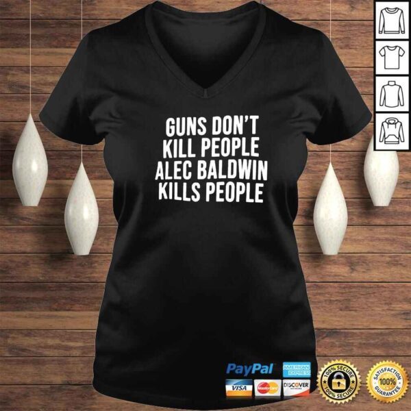 official guns don_t kill people alec baldwin kills people classic shirt - Image 2