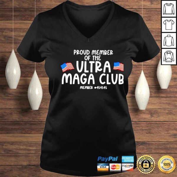 proud member of the ultra maga club shirt - Image 2