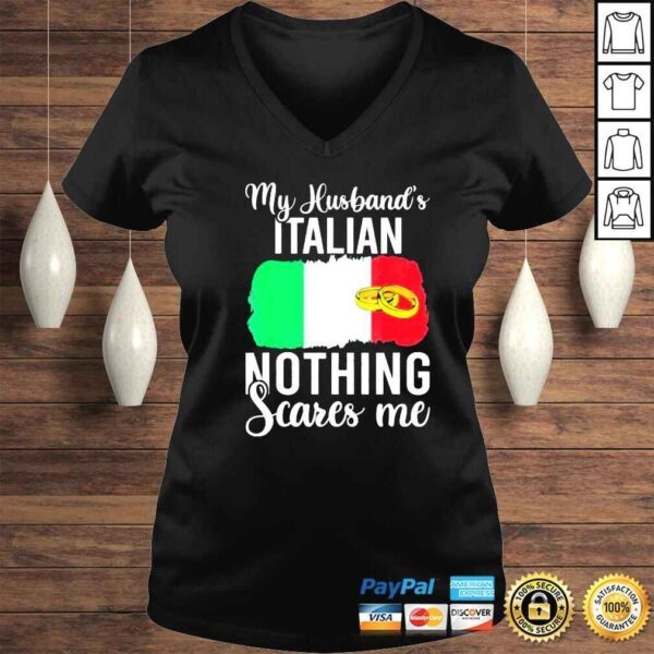 proud wife of italian husband nothing scares me shirt - Image 2