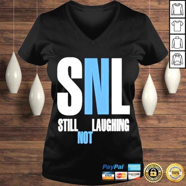 snl Still Not Laughing Tshirt - Image 2