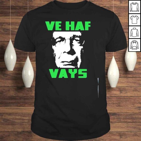 Ve haf vays rebel news shirt