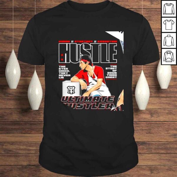 Vision Strategy Execution Hustle Ultimate Hustler Tony Montana had a dream to own the world shirt