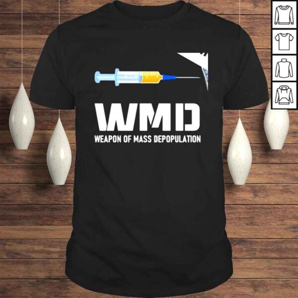 WMD weapon of mass depopulation vaccine shirt