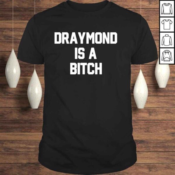 Warriors draymond is a bitch shirt