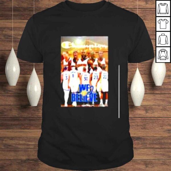 We Believe Champion Golden State Warriors Basketball Shirt