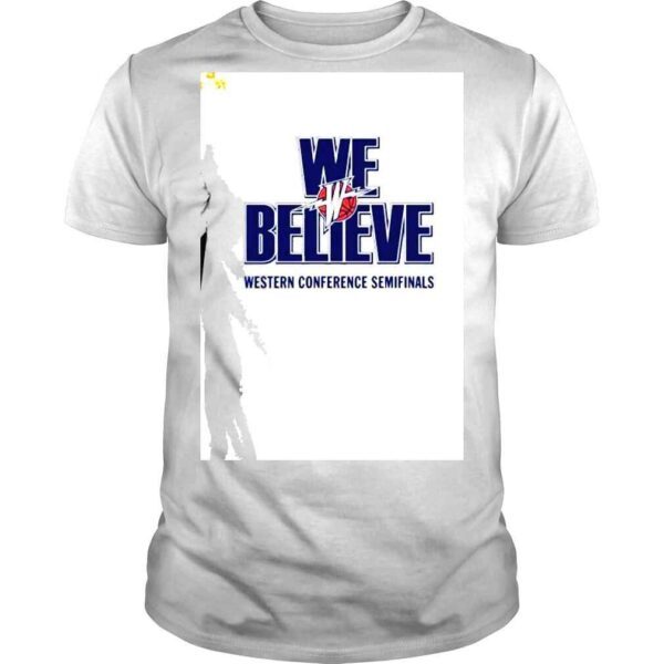 We Believe western conference Semifinals shirt