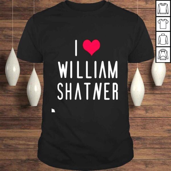 William Shatner I Love William Shatner shirt