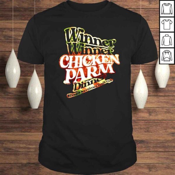 Winner Winner Chicken Parm Dinner shirt