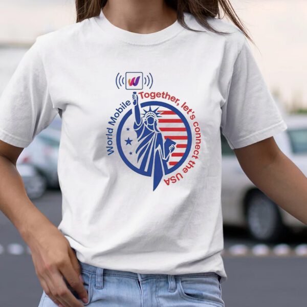 World Mobile Together Let’s Connect The Usa t-Shirt