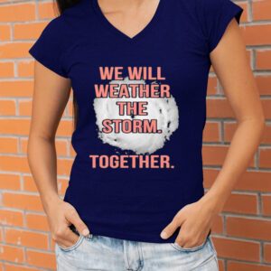 Wwe Will Weather The Storm Together T-shirtt