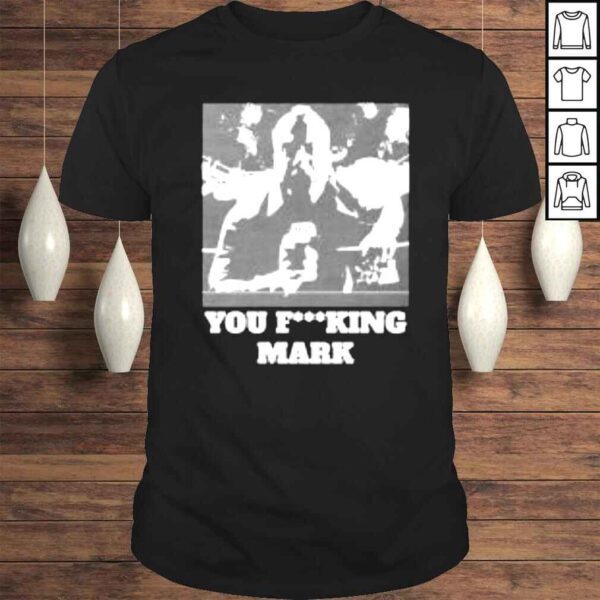 You fucking mark MJF shirt