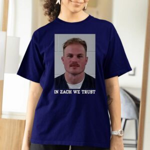 Zach Bryan Mugshot In Zach We Trust T-Shirts