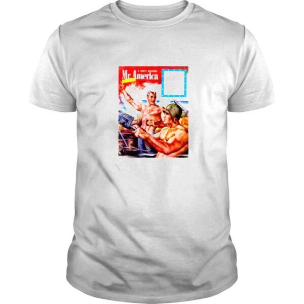 a man’s magazine mr america hang on to your teeth shirt