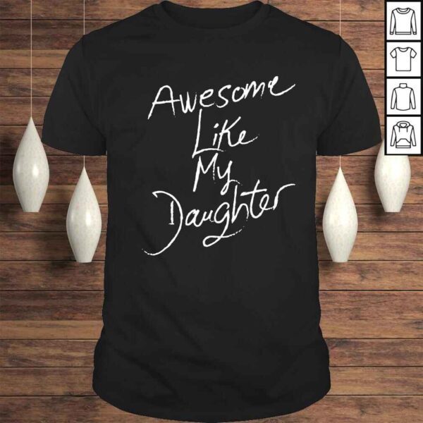 awesome like my daughter vintage fathers day shirt