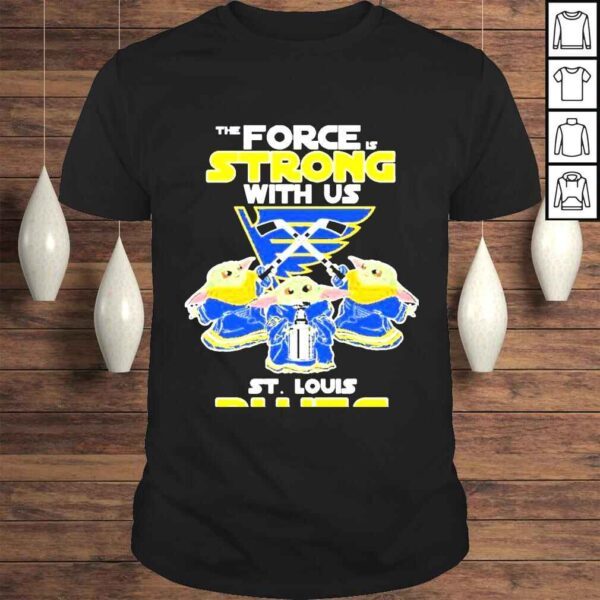 baby Yoda The Force Is Strong With Us St Louis Blues 2022 Tshirt