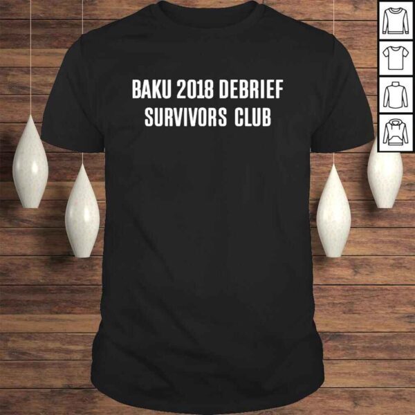 baku 2018 debrief survivors club shirt