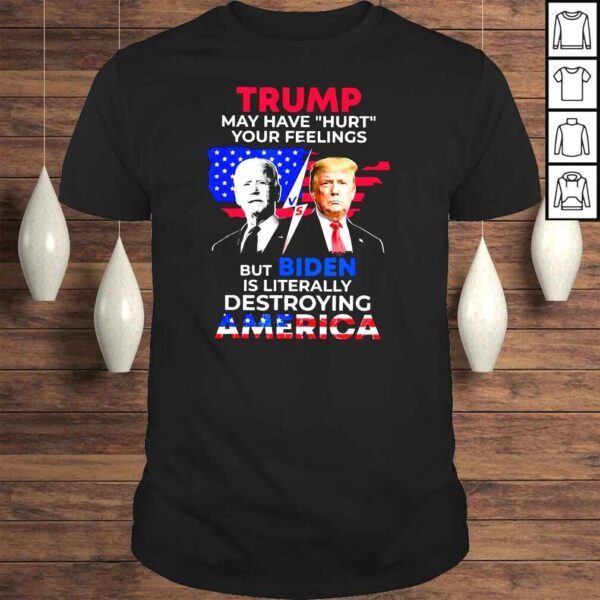 biden is Literally Destroying America Democrat Shirt