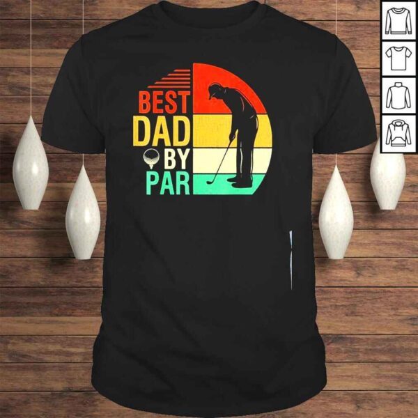 dad by par fathers day daddy golf lover golfer shirt