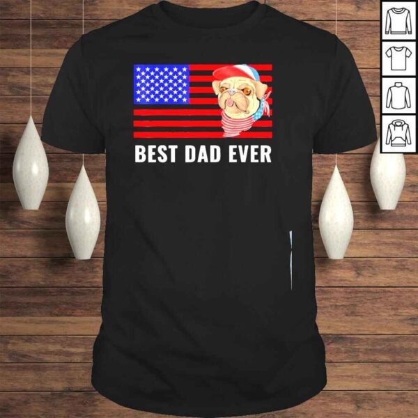 dad ever us American flag awesome dads family pug dog shirt