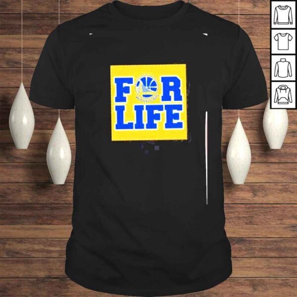 golden state warriors for life shirt