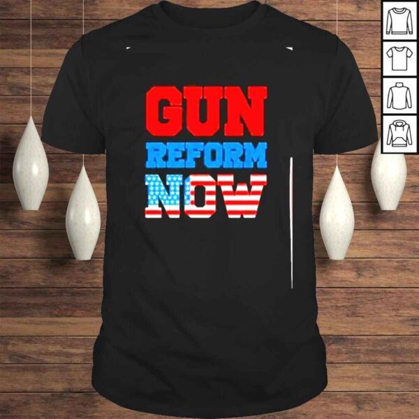 gun reform now American flag shirt