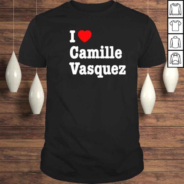 i Love Camille Vasquez Tee Shirt