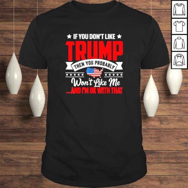 if you dont like Trump ultra maga for Trump supporters shirt