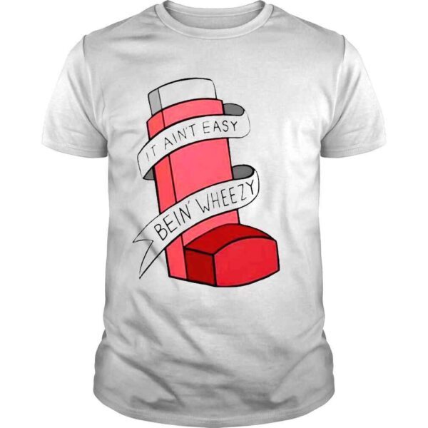 it aint easybein wheezy jessie shirt