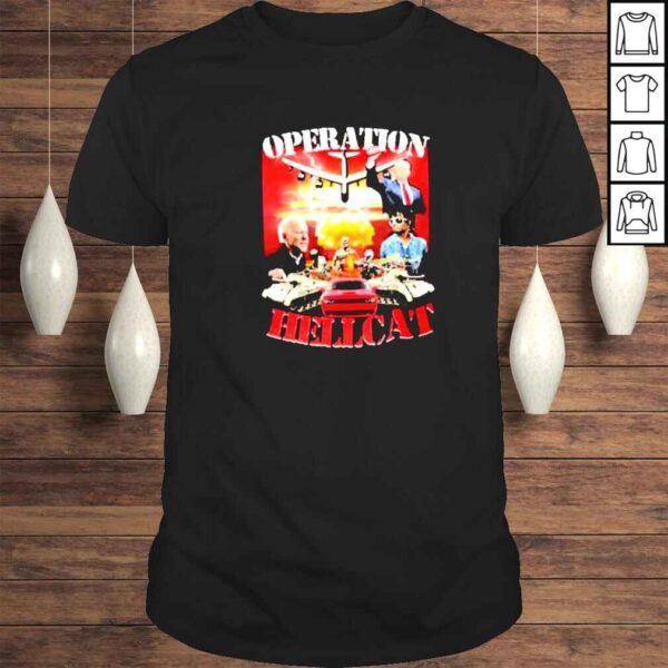 joe Biden and Donald Trump operation Hell cat tank and car shirt