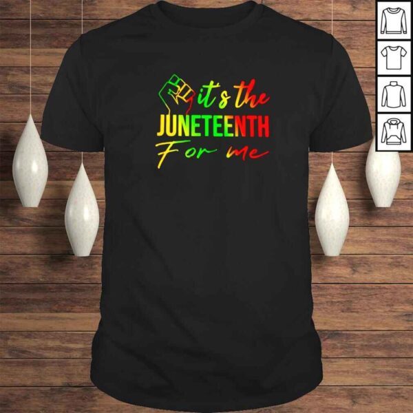 juneteenth for me it_s the fist shirt