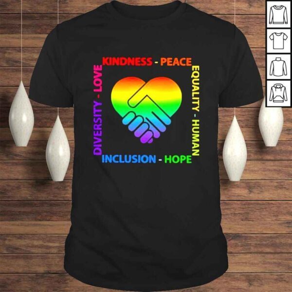 kindness peace equality human inclusion hope diversity love shirt