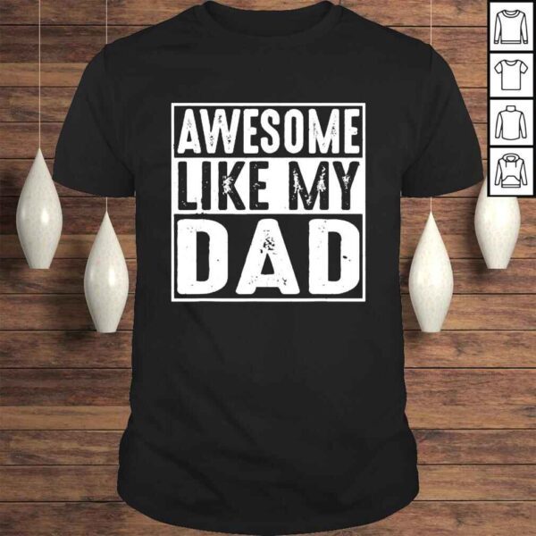 like my dad shirt