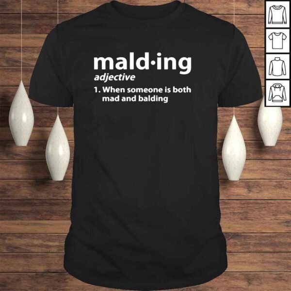 malding When Someone Is Both Mad And Balding Tee Shirt