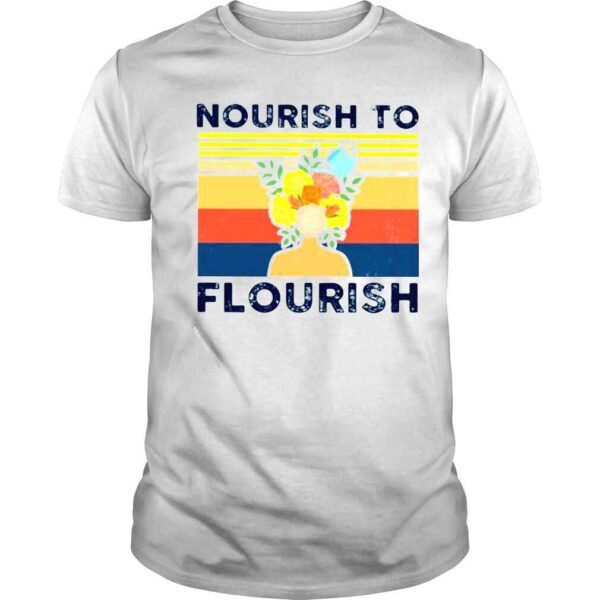 nourish to flourish flower girl shirt