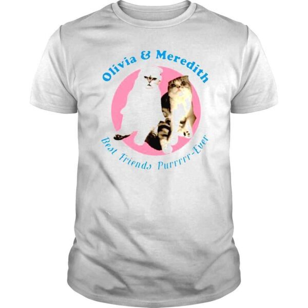 olivia And Meredith Best Friends Purrrrrever 2021 Shirts