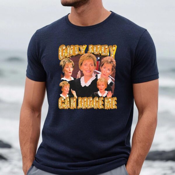 only Judy Can Judge Me Shirts