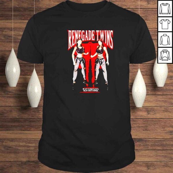 renegade Twins we cant be judged by charm shirt